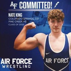 Wrestler poses, flexing his bicep. Text on photo says: AF Committed! Nate King, Colorado Springs, CO, Pine Creek HS, Class of 2023, Air Force Wrestling