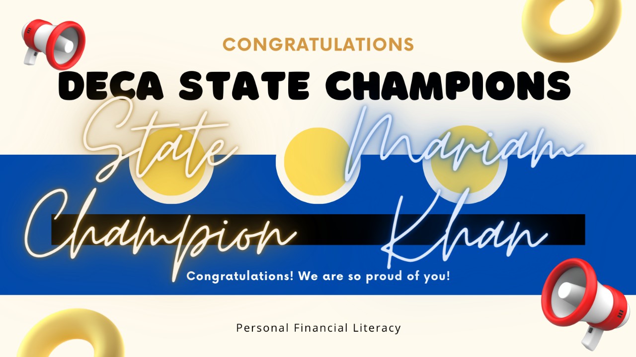 Yellow and blue background with yellow donuts and red/white voice projectors. Text: "Congratulations! DECA State Champions.  State Champion: Mariam Khan.  Congratulations! We are so proud of you! Personal Financial LIteracy"